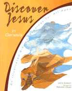 Discover Jesus in Genesis: An Illustrated Biblical Theology for All Ages