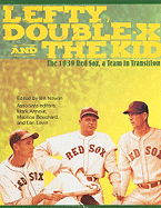 Lefty, Double-X, and the Kid: The 1939 Red Sox, a Team in Transition