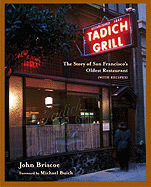 The Tadich Grill: The Story of San Francisco's Oldest Restaurant, with Recipes