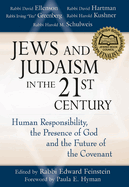 Jews and Judaism in the 21st Century: Human Responsibility, the Presence of God and the Future of the Covenant