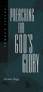 Preaching for God's Glory