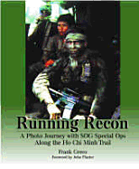 Running Recon: A Photo Journey with SOG Special Ops Along the Ho Chi Minh Trail