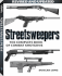 Streetsweepers: the Complete Book of Combat Shotguns, Revised and Updated Edition