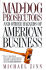 Mad-Dog Prosecutors: And Other Hazards of American Business