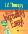 I.V. Therapy Made Incredibly Easy!