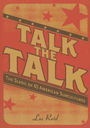 Talk the Talk: The Slang of 65 American Subcultures