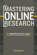 Mastering Online Research: A Comprehensive Guide to Effective and Efficient Search Strategies