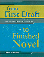 From First Draft to Finished Novel: A Writer's Guide to Cohesive Story Building