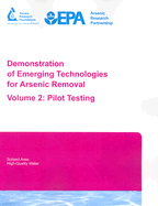 Demonstration of Emerging Technologies for Arsenic Removal Volume 2: Pilot Testing