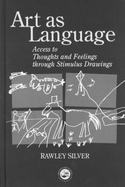 Art as Language: Access to Emotions and Cognitive Skills Through Drawings