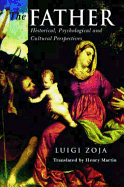 The Father: Historical, Psychological and Cultural Perspectives