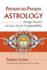 Person-To-Person Astrology: Energy Factors in Love, Sex & Compatability