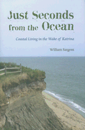 Just Seconds from the Ocean: Coastal Living in the Wake of Katrina
