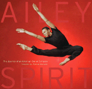 Ailey Spirit: The Journey of an American Dance Company