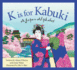 K Is for Kabuki: A Japan Alphabet
