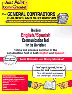 Just Point and Communicate! for General Contractors Builders and Supervisors: The New English/Spanish Communication Tool for the Workplace
