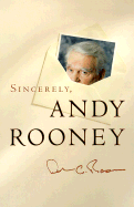 Sincerely, Andy Rooney
