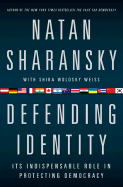Defending Identity: Its Indispensable Role in Protecting Democracy