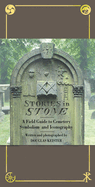 Stories in Stone: A Field Guide to Cemetery Symbolism and Iconography