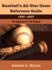 Baseball's All-Star Game Reference Guide 1933-2007: 78 Games in 74 Years