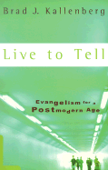 Live to Tell: Evangelism for a Postmodern World
