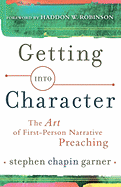 Getting Into Character: The Art of First-Person Narrative Preaching