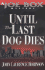 Until the Last Dog Dies: A Joe Box Mystery
