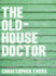 The Old-House Doctor: The Essential Guide to Repairing, Restoring, and Rejuvenating Your Old Home