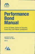 Performance Bond Manual of the 50 States, District of Columbia, Puerto Rico, and Federal Jurisdictions