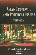 Asian Economic and Political Issues; Vol. 6