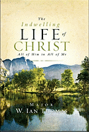 The Indwelling Life of Christ