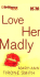 Love Her Madly