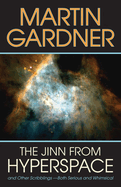 The Jinn from Hyperspace: And Other Scribblings--Both Serious and Whimsical