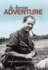 An American Adventure: From Early Aviation Through Three Wars to the White House