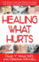 Healing What Hurts: Fast Ways to Get Safe Relief from Aches and Pains and Other Everyday Ailments