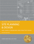 Site Planning and Design: Are Sample Problems and Practice Exam