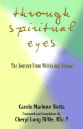 Through Spiritual Eyes: The Journey from Within and Beyond