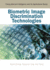 Biometric Image Discrimination Technologies