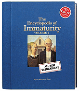 The Encyclopedia of Immaturity, Volume 2