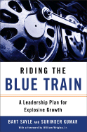 Riding the Blue Train: A Leadership Plan for Explosive Growth