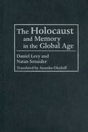 The Holocaust and Memory in the Global Age