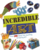 Incredible Art: Over 200 Ideas for Creating Amazing Art