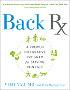 Back RX: A 15-Minute-A-Day Yoga- And Pilates-Based Program to End Low Back Pain