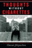 Thoughts Without Cigarettes