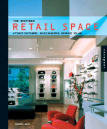 The Inspired Retail Space: Attract Customers, Build Branding, Increase Volume