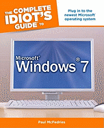 The Complete Idiot's Guide to Microsoft Windows 7
