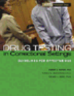 Drug Testing in Correctional Settings: Guidelines for Effective Use