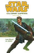 Star Wars: Clone Wars Volume 3: Last Stand on Jabiim
