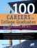 Top 100 Careers for College Graduates: Your Complete Guidebook to Major Jobs in Many Fields