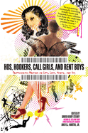 Hos, Hookers, Call Girls, and Rent Boys: Professionals Writing on Life, Love, Money, and Sex (Large Print 16pt)